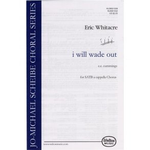 Eric Whitacre: I Will Wade Out (SATB)