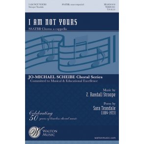 Randall Stroope: I Am Not Yours