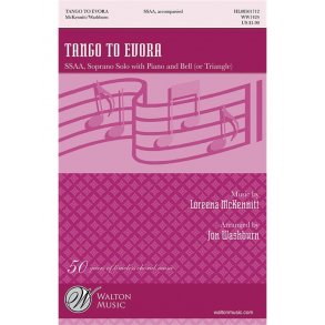 MCKENNITT LOREENA TANGO TO EVORA (WASHBURN JON) SSAA CHORAL