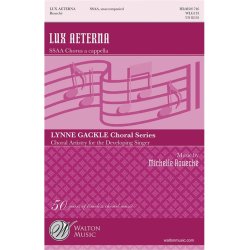 ROUECHE MICHELLE LUX AETERNA SSAA A CAPELLA CHOR