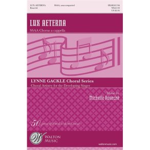 ROUECHE MICHELLE LUX AETERNA SSAA A CAPELLA CHOR