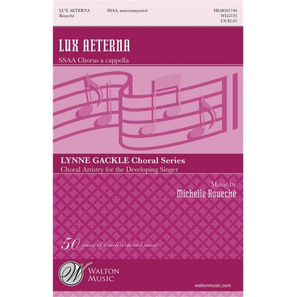 ROUECHE MICHELLE LUX AETERNA SSAA A CAPELLA CHOR