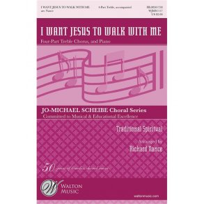 I Want Jesus to Walk with Me (4-Part Treble)
