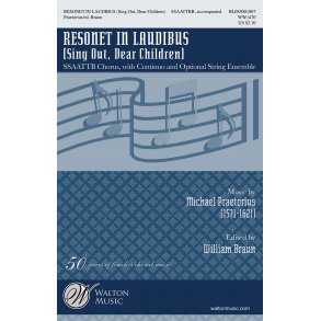 PRAETORIUS MICHAEL RESONET IN LAUDIBUS (ED BRAUN WILLIAM) SSAATTB CHOR