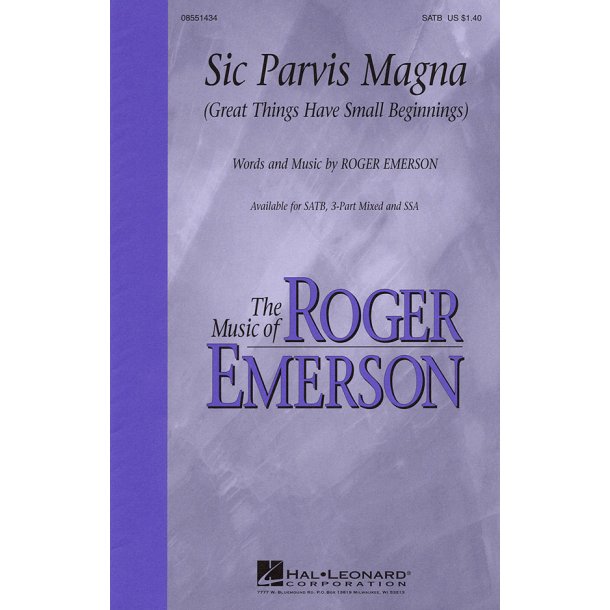 Sic Parvis Magna : (Great Things Have Small Beginnings)