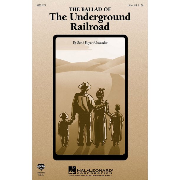 The Ballad of the Underground Railroad : 2-Part and Piano