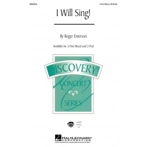 Roger Emerson: I Will Sing! (3-Part Mixed)