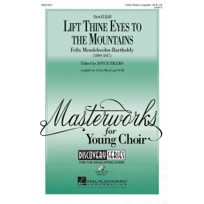 Lift Thine Eyes to the Mountains : from Elijah