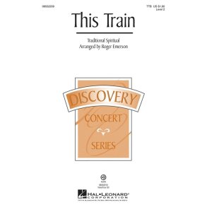 THIS TRAIN (EMERSON ROGER) TTB CHORAL SHEET MUSIC