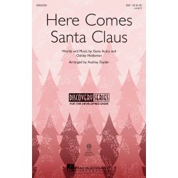 Autry/Haldeman Here Comes Santa Claus (Arr Snyder Audrey) Ssa Choral