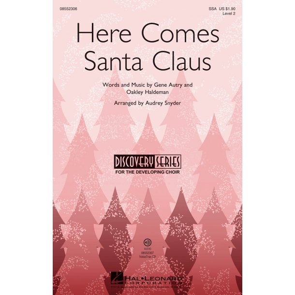 Autry/Haldeman Here Comes Santa Claus (Arr Snyder Audrey) Ssa Choral