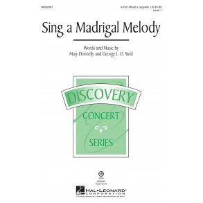 Sing a Madrigal Melody : Discovery Level 1