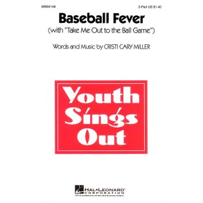 Baseball Fever : with Take Me Out to the Ball Game