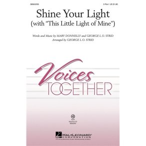 Donnelly Shine Your Light 2pt Choral