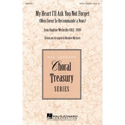 My Heart I'll Ask You Not Forget : Mon couer se recommande a vous