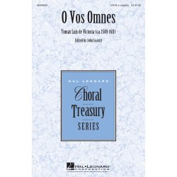 VICTORIA TOMAS LUIS DE O VOS OMNES (ED LEAVITT JOHN) SATB CHOR SHEET