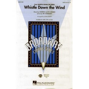 Andrew Lloyd Webber: Whistle Down The Wind (SATB)