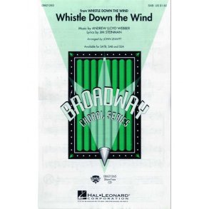 Andrew Lloyd Webber: Whistle Down The Wind (SAB)