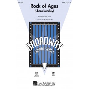 Rock of Ages : (Choral Medley from the Broadway Musical)