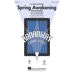DUNCAN SHEIK & STEVEN SATER SPRING AWAKENING MEDLEY (EMERSON) SATB