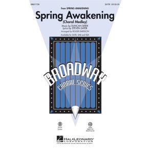 DUNCAN SHEIK & STEVEN SATER SPRING AWAKENING MEDLEY (EMERSON) SATB
