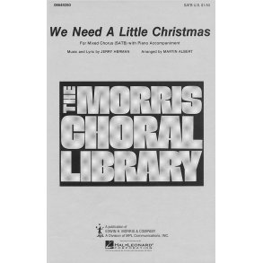 Jerry Herman: We Need a Little Christmas (Arr. Martin Albert)