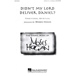 Moses Hogan: Didn't My Lord Deliver Daniel?