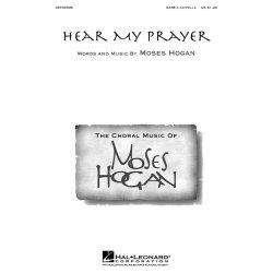 Moses Hogan: Hear My Prayer