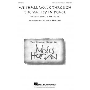 We Shall Walk Through The Valley In Peace (SATB)