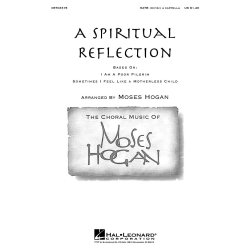 Moses Hogan: A Spiritual Reflection (SATB)