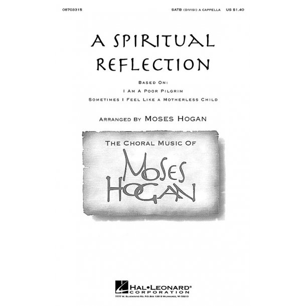 Moses Hogan: A Spiritual Reflection (SATB)