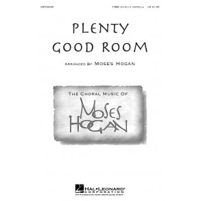 Moses Hogan: Plenty Good Room (TTBB)