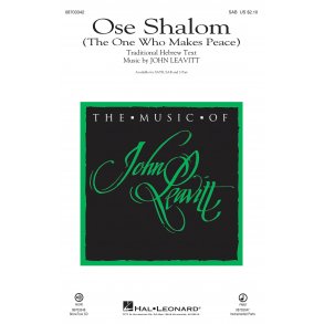 John Leavitt: Ose Shalom (The One Who Makes Peace) - SAB