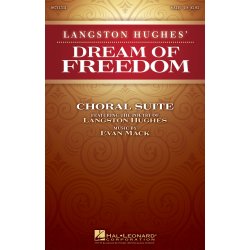 MACK EVAN/HUGHES LANGSTON DREAM OF FREEDOM SATB CHORAL