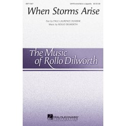 DILWORTH ROLLO & DUNBAR PAUL LAURENCE WHEN STORMS ARISE SATB DIV CHOR