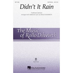 DIDN'T IT RAIN (ARR DILWORTH ROLLO) SSATB CHORUS WITH SOLO CHOR