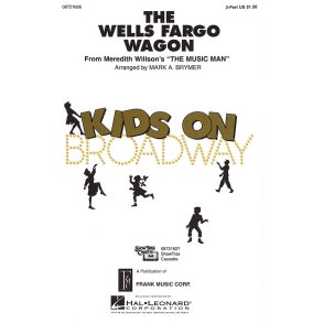 The Wells Fargo Wagon : (from The Music Man)
