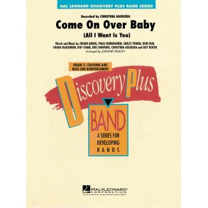 Come On Over Baby : (All I want is you)