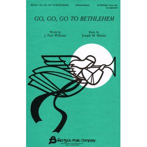 Go, Go, Go to Bethlehem