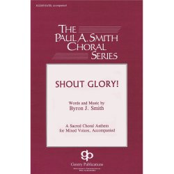 Smith Shout Glory Satb