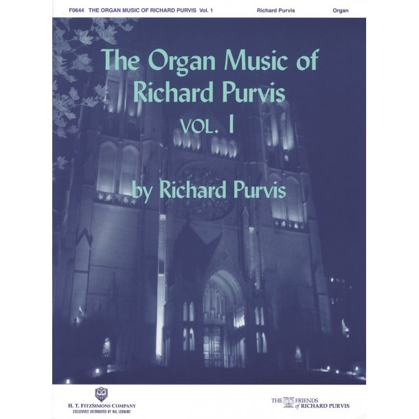 The Organ Music of Richard Purvis Volume 1