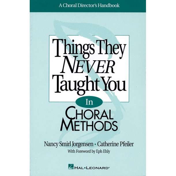 Things They Never Taught You in Choral Methods