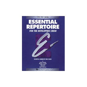 Essential Repertoire for the Developing Choir : Level 2 Mixed, Student