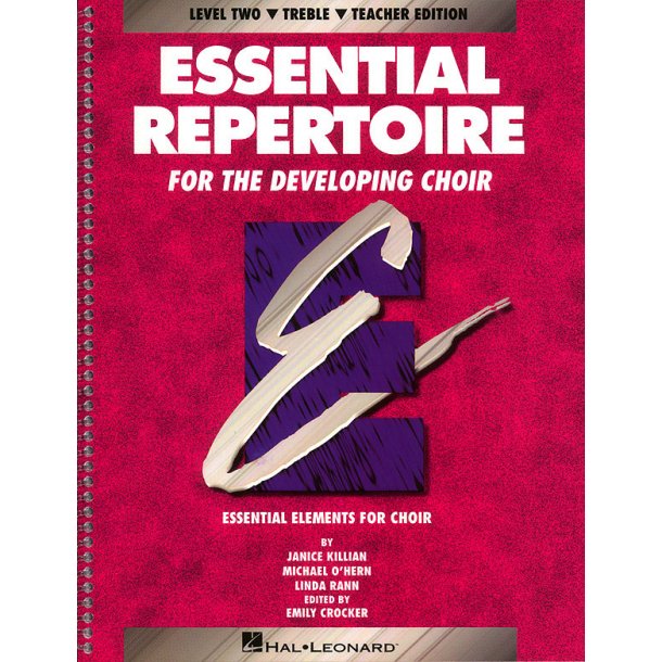 Essential Repertoire for the Developing Choir : Level 2 Treble, Teacher