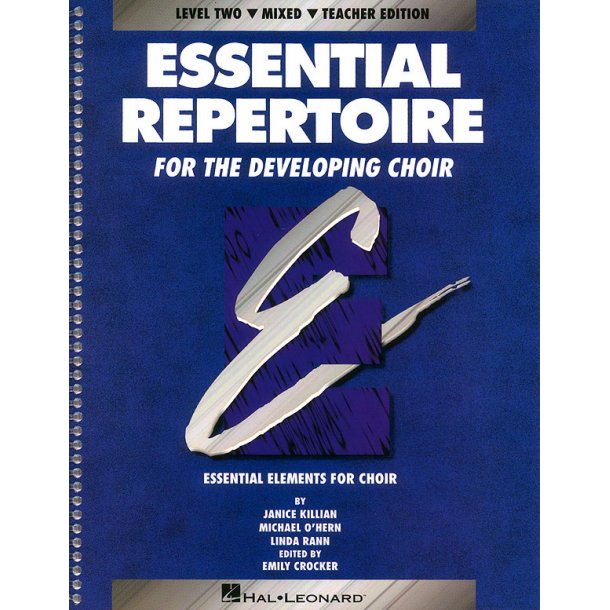 Essential Repertoire for the Developing Choir : Level 2 Mixed, Teacher