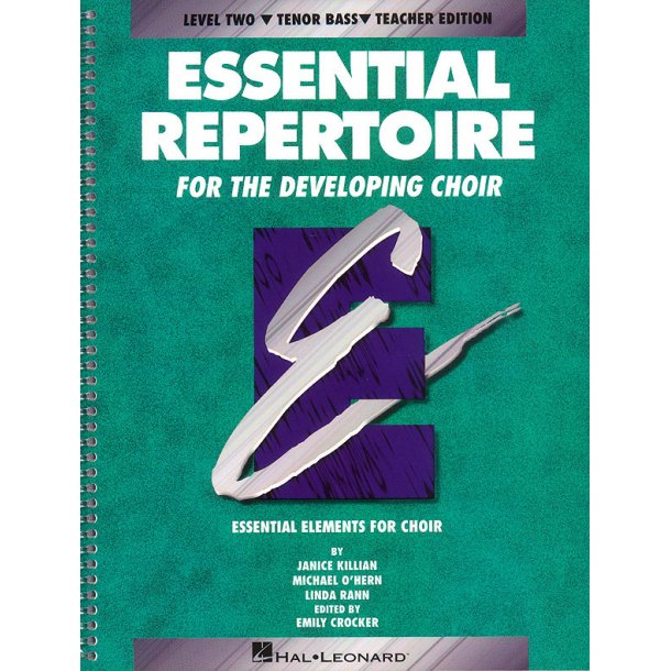 Essential Repertoire for the Developing Choir : Level 2 Tenor Bass, Teacher