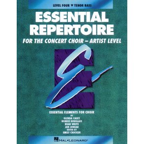 Essential Repertoire for the Concert Choir : Level 4 Tenor Bass, Student