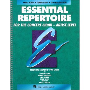 Essential Repertoire for the Concert Choir