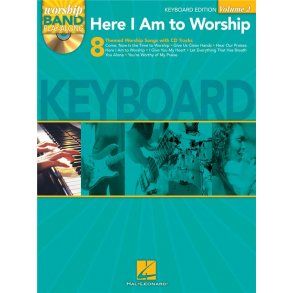 Worship Band Playalong Volume 2: Here I Am To Worship - Keyboard Edition