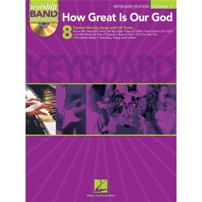 Worship Band Playalong Volume 3: How Great Is Our God - Keyboard Edition